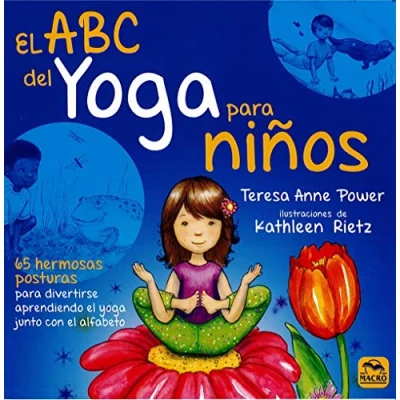 Imagen de ABC del yoga para niños, El. 65 hermosas posturas divertirse aprendiendo el (Macro Junior)