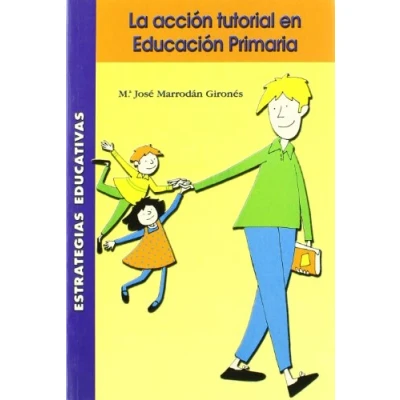 Imagen de La acción tutorial en Educación Primaria (Estrategias Educativas) 9788472782747 (SIN COLECCION)