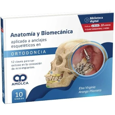 Imagen de ANATOMIA Y BIOMECANICA APLICADA A ANCLAJES ESQUELETICOS EN