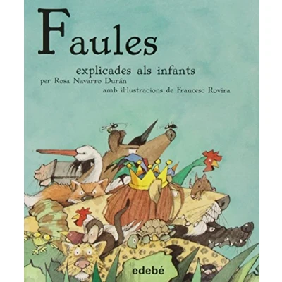 Imagen de Faules Explicades ALS Infants (CLÀSSICS EXPLICATS INFANTS)