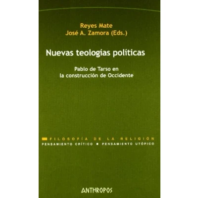 Imagen de Nuevas Teologías Políticas. Pablo de Tarso En La Construcción Occidente: Construccion Occidente (PENSAMIENTO CRÍTICO, PENSAMIENTO UTÓPICO)