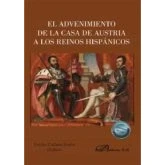 Imagen de El Advenimiento De La Casa Austria A Los Reinos Hispanicos