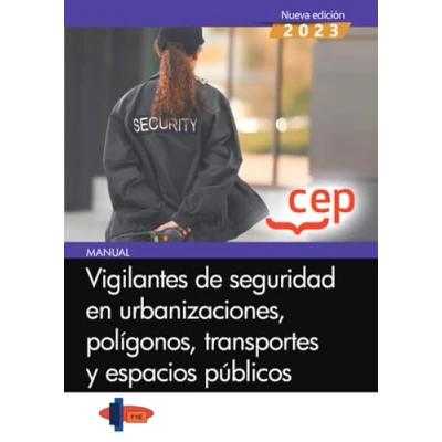 Imagen de Manual. Vigilantes de seguridad en urbanizaciones, polígonos, transportes y espacios públicos (FORMACION)