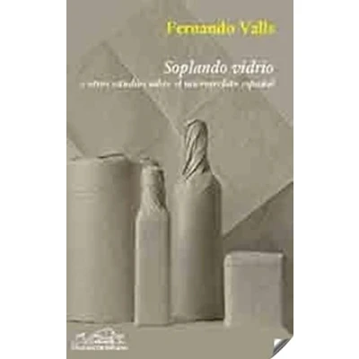 Imagen de Soplando vidrio: Y otros estudios sobre el microrrelato español: 108 (Voces/ Ensayo)