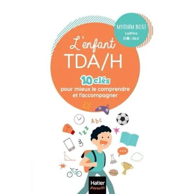 Imagen de Lenfant Tda/h 10 Clés Pour Mieux Le Comprendre Et Laccompagner (eboo
