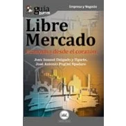 Imagen de Guiaburros Libre Mercado: Economia Desde El Corazon