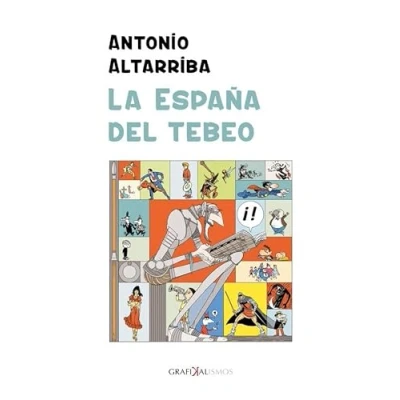 Imagen de La España del tebeo: 11 (GRAFIKALISMOS)