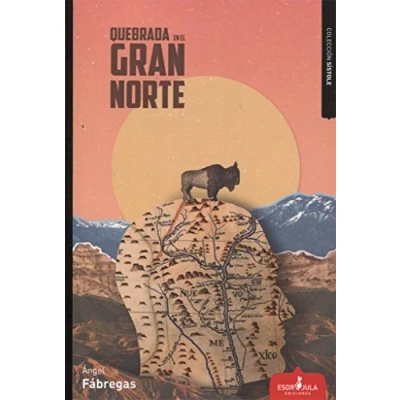 Imagen de QUEBRADA EN EL GRAN NORTE (Sístole)
