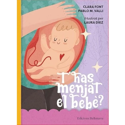 Imagen de T&#039;HAS MENJAT EL BEBE? (BELLATERA KIDS)