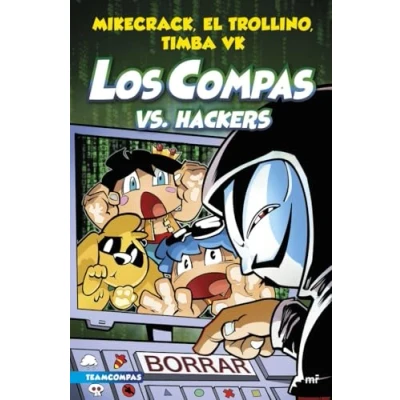 Imagen de Los Compas VS. Hackers Timba VK, Mikecrack, El Trollino