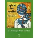Imagen de Llegó A Mí Como Un Colibrí
