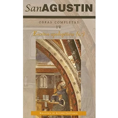 Imagen de Obras completas de San Agustín. IV: Escritos apologéticos (1.º): La verdadera religión. las costumbres Iglesia y los maniqueos. ... no se ve. utilidad creer: 30 (NORMAL)