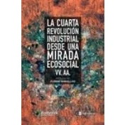 Imagen de La Cuarta Revolución Industrial desde una mirada ecosocial (ENSAYO SOCIAL)