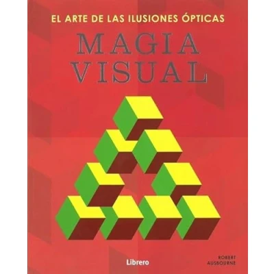 Imagen de Magia visual el arte de las ilusiones ópticas