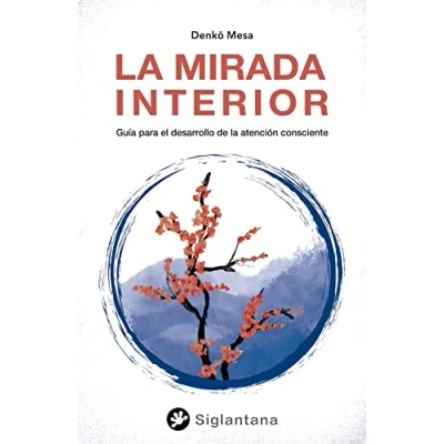 Imagen de la mirada interior: Guía para el desarrollo de atención consciente (SIN COLECCION)