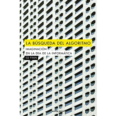 Imagen de LA búsqueda del algoritmo: IMAGINACION EN ERA DE INFORMÁTICA: 104 (ALPHA DECAY)
