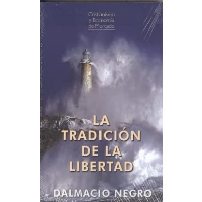 Imagen de LA TRADICIÓN DE LIBERTAD: 9 (CRISTIANISMO Y ECONOMÍA MERCADO)