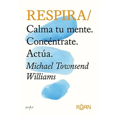 Imagen de Respira: Calma tu mente. Concéntrate. Actúa (DO BOOKS)