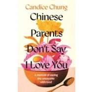Imagen de Chinese Parents Dont Say I Love You
