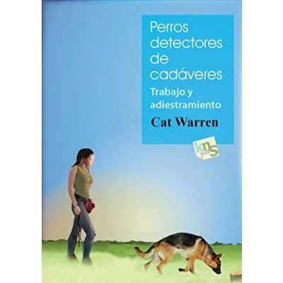 Imagen de Perros detectores de cadáveres. Trabajo y adiestramiento (SIN COLECCION)