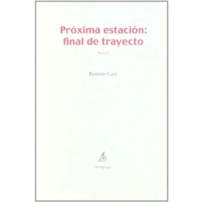 Imagen de Próxima Estación. Final De Trayecto (NOVELA)