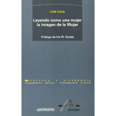 Imagen de Leyendo Como Una Mujer La Imagen (PENSAMIENTO CRÍTICO, PENSAMIENTO UTÓPICO)