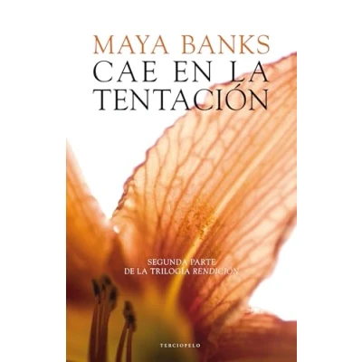 Imagen de Cae En La Tentación (Trilogía Rendición; Vol. 2) (Terciopelo)