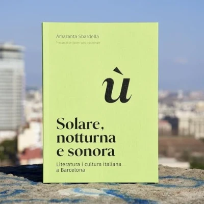 Imagen de Solare, Notturna E Sonora Amaranta Sbardella (autor), Xavier Valls I Guinovart (traducción)