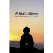 Imagen de Mindfulness para profesionales de la salud (PSICOLOGIA Y PSIQUIATRIA)