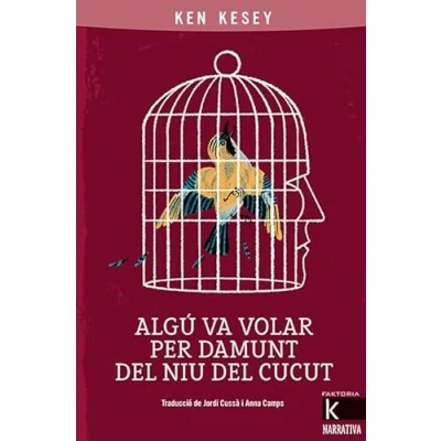 Imagen de Algú va volar per damunt del niu cucut (Narrativa K)