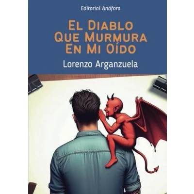 Imagen de EL DIABLO QUE MURMURA EN MI OÍDO: Relatos mordaces para lectores malvados