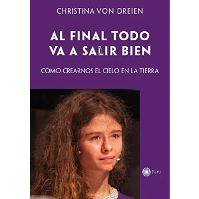 Imagen de Al final todo va a salir bien: Cómo crearnos el cielo en la tierra