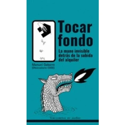 Imagen de Tocar fondo.: LA MANO INVISIBLE DETRÁS DE SUBIDA DEL ALQUILER: 10 (LEMUR)