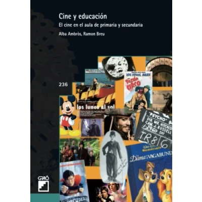 Imagen de cine y educación: el en aula de primaria secundaria: 236 (Didáctica / Diseño desarrollo curricular)