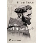 Imagen de Orar con San Francisco de Asís (Hablar Jesús)