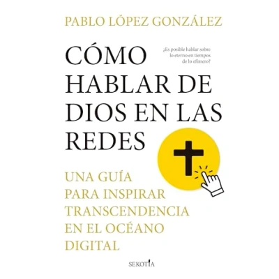 Imagen de CÓMO HABLAR de DIOS en LAS REDES; UNA GUÍA PARA INSPIRAR TRANCENDENCIA el OCÉANO DIGITALUNA DIGITAL: ... océano digital (Reflejos Actualidad)