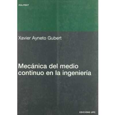 Imagen de Mecánica del medio continuo en la ingeniería: 171 (Politext)