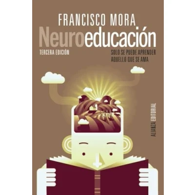 Imagen de Neuroeducación: Solo se puede aprender aquello que ama (Alianza Ensayo)
