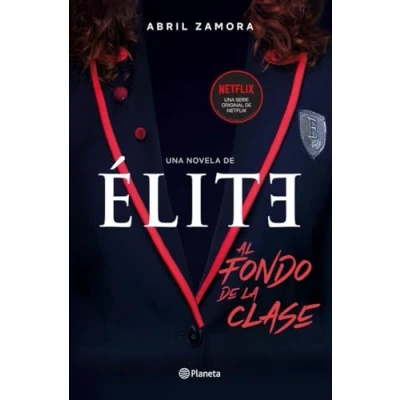 Imagen de Élite: Al Fondo De La Clase Abril Zamora