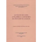 Imagen de As voces de Clío : a palabra e memoria da muller na Galicia: 8 (Cuadernos Estudios Gallegos. Monografías)