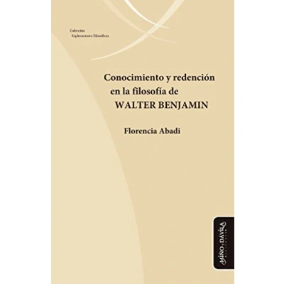 Imagen de Conocimiento y redención en la filosofía de Walter Benjamin (Colección Exploraciones filosóficas)