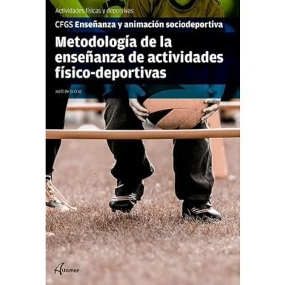 Imagen de Metodología de la enseñanza actividades fisicodeportivas (CFGS ENSEÑANZA Y ANIMACIÓN SOCIODEPORTIVA)