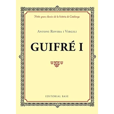 Imagen de Guifré I: 1 (Petits grans clàssics de la història Catalunya)