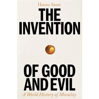 Imagen de The Invention Of Good And Evil