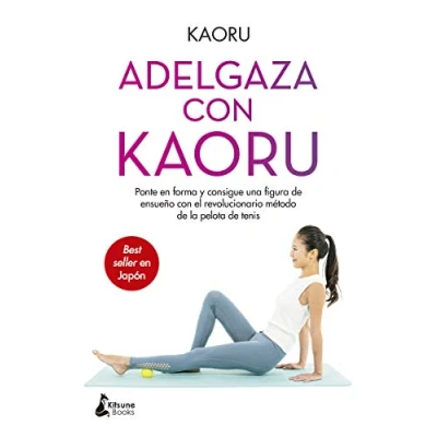 Imagen de Adelgaza con Kaoru (3ªed): Ponte en forma y consigue una figura de ensueño el revol (BIENESTAR)