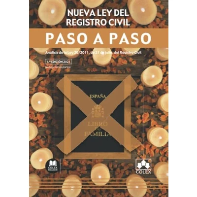 Imagen de Nueva Ley del Registro Civil. Paso a paso: Análisis de la 20/2011, 21 julio, Civil