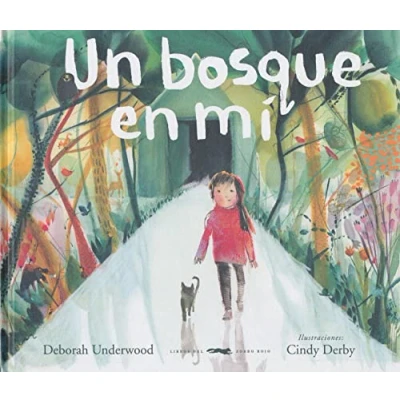 Imagen de Un bosque en mí (ALBUMES ILUSTRADOS)
