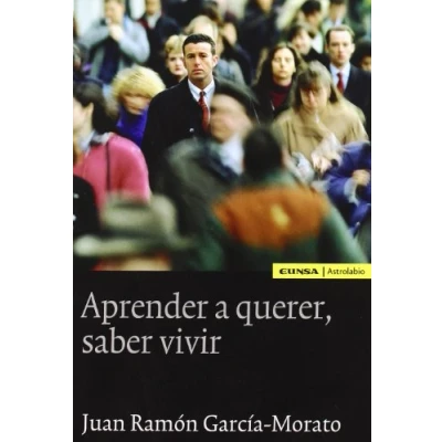 Imagen de Aprender a querer, saber vivir (Astrolabio)