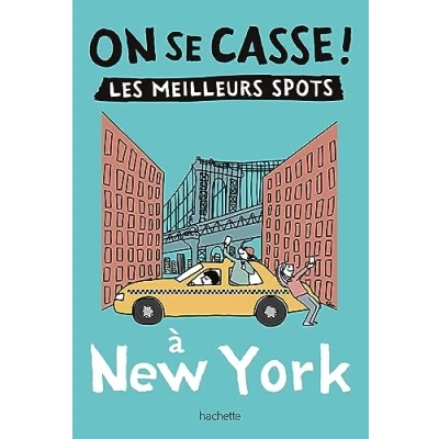 Imagen de On Se Casse ! Les Meilleurs Spots À New York (ebook)