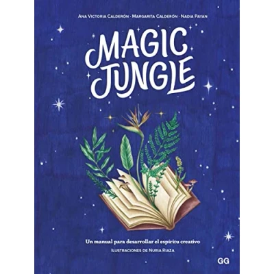 Imagen de Magic jungle: Un manual para desarrollar el espíritu creativo (DISE?O GRAFICO)